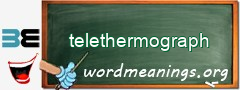 WordMeaning blackboard for telethermograph